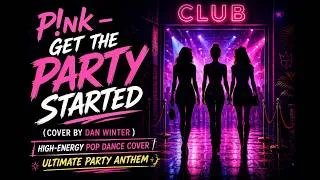 Thumbnail: P!nk - Get The Party Started (Cover by Dan Winter) | Energetic Dance Pop Performance