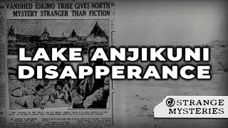 Thumbnail: The Missing Village of Lake Anjikuni