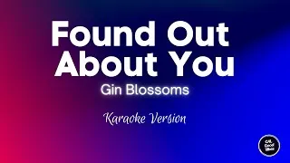 Thumbnail: Gin Blossoms - Found Out About You (Karaoke)