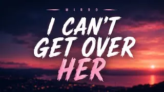 Thumbnail: She Was Different… I Miss Her Every Day (Lyrics) | MIRRO | LOVESONG 