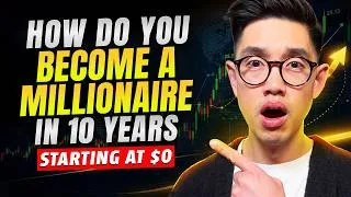 Thumbnail: How Do You Become A Millionaire In 10 Years Starting At $0