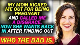 Thumbnail: My Mom Kicked Me Out for Being Pregnant — Now She Wants Back In After Finding Out Who the Dad Is
