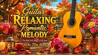 Thumbnail: 100 of the Most Romantic Guitar Songs of All Time 🎸 The Most Relaxing Guitar  Love Songs