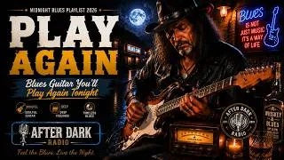 Thumbnail: 🔥 Blues Guitar You'll Play Again Tonight | Midnight Blues Playlist 2026