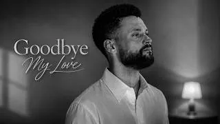 Thumbnail: Calum - Goodbye My Love | 2026 Official Lyrics Video