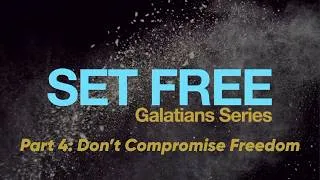 Thumbnail: Set Free Part 4: Don't Compromise Freedom | Benny Ferguson | 7-12-26