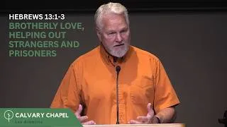 Thumbnail: Brotherly Love, Helping Out Strangers and Prisoners - Hebrews 12:1-3 | Bryan Newberry