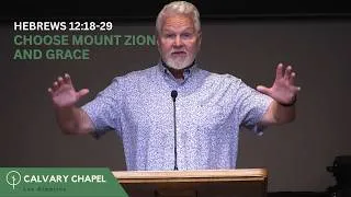 Thumbnail: Choose Mount Zion and Grace - Hebrews 12:18-29 | Bryan Newberry