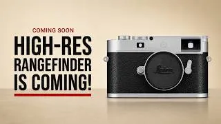 Thumbnail: Leica M11-R Rumors: A New High-Resolution Rangefinder Is Coming!