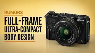 Thumbnail: Nikon ZL Rumors: Full-Frame Power, Ultra-Compact Body Design!