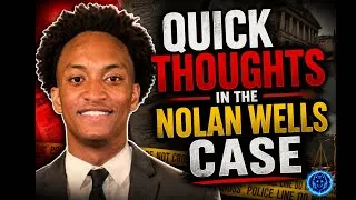 Thumbnail: Quick Thoughts On The Nolan Wells Case. 