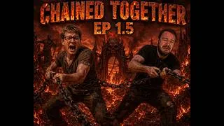 Thumbnail: Chained Together Ep 1.5