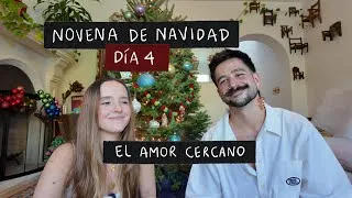 Thumbnail: Novena de Navidad - DÍA 4: El Amor Cercano