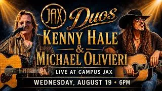 Thumbnail: JAX DUOS: KENNY HALE & MICHAEL OLIVIERI Full Show | Live at Campus JAX | JAXblast Network Production