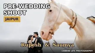 Thumbnail: Pre Wedding Shoot in Jaipur | Rupesh & Saumya |Candid Life Photography|4k Cinematic Prewedding Film