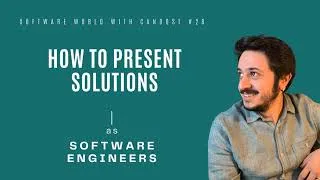 Thumbnail: #28: How to Present Solutions as Software Engineers