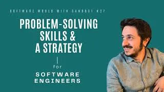 Thumbnail: #27: Problem-Solving Skills & A Strategy for Software Engineers