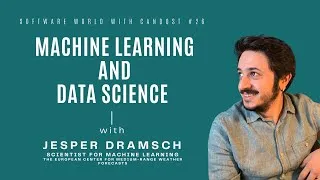 Thumbnail: #26 - Machine Learning and Data Science with Jesper Dramsch | Software World with Candost