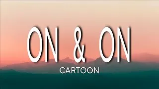 Thumbnail: Cartoon, Jéja - On & On (Lyrics Video) feat. Daniel Levi