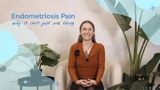Thumbnail: Endometriosis Pain: Why It Isn't Just One Thing