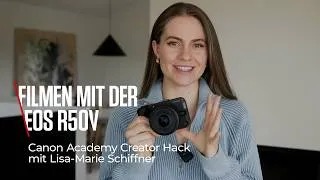 Thumbnail: Lisa-Marie Schiffner: Filmen mit der Canon EOS R50 V
