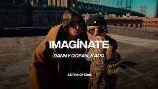 Thumbnail: Danny Ocean, Kapo - Imagínate (Lyric Video) | CantoYo