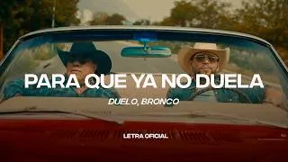 Thumbnail: DUELO, BRONCO - Para Que Ya No Duela (Lyric Video) | CantoYo