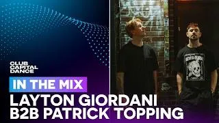Thumbnail: Layton Giordani B2B Patrick Topping In The Mix | Capital Dance