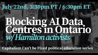 Thumbnail: Blocking AI Data Centres in Ontario w/ Hamilton activists