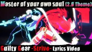 Thumbnail: Master of your own soul (Guilty Gear Strive 2.00 Main Theme) OFFICIAL Lyrics