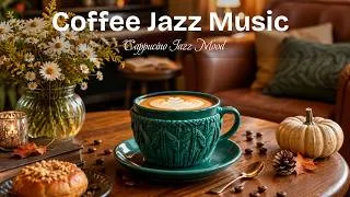 Thumbnail: Coffee Jazz Music | Smooth Cafe Jazz Ambience - Relaxing Morning Coffee Jazz for Work Study