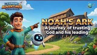 Thumbnail: Noah's Amazing Ark | Captain Cosmos Learning Adventures