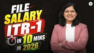 Thumbnail: File Salary ITR - 1 in 10 mins - 2026 | CA Rachana Ranade