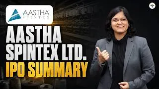 Thumbnail: Aastha Spintex Ltd. IPO Summary | Top things you need to know about this IPO | CA Rachana Ranade