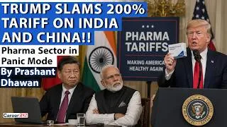 Thumbnail: TRUMP SLAMS 200% TARIFF ON INDIA AND CHINA | Pharma Sector in Panic Mode | By Prashant Dhawan
