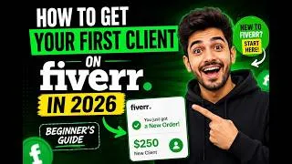 Thumbnail: "How to Get Your First Client on Fiverr in 2026 (Beginner's Guide)"