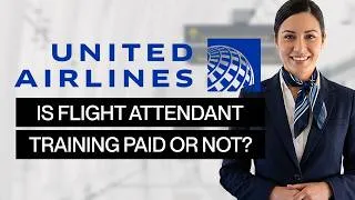 Thumbnail: United Airlines | Is Flight Attendant Training Paid or Unpaid?