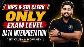 Thumbnail: IBPS & SBI Clerk Exam Level Data Interpretation Shortcut Techniques By Kaushik Mohanty