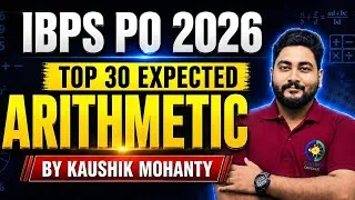 Thumbnail: IBPS PO 2026 Top 30 Expected Arithmetic Based on PYQ By Kaushik Mohanty || Career Definer ||