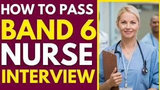 Thumbnail: How To Pass Band 6 Nurse Interview Questions And Answers
