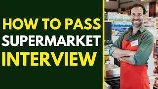 Thumbnail: How To Pass Supermarket Interview Questions And Answers