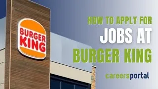 Thumbnail: How To Apply For Burger King Jobs | Careers Portal