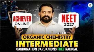 Thumbnail: NEET 2027 Organic Reaction Intermediates | Carbocation, Carbanion & Free Radical | DN Sir
