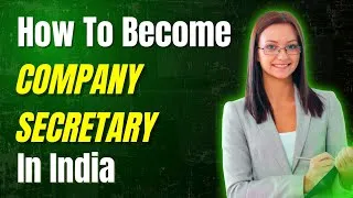 Thumbnail: How To Become a Company Secretary in India | Company Secretary