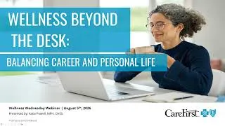Thumbnail: Wellness Beyond the Desk: Balancing Career and Personal Life