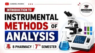 Thumbnail: Instrumental Methods of Analysis | Introduction | B Pharmacy 7th Semester | Carewell Pharma