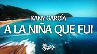 Thumbnail: Kany García - A La Niña Que Fui (Letra/Lyrics)