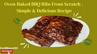Thumbnail: Oven-Baked BBQ Ribs From Scratch | Simple & Delicious Recipe