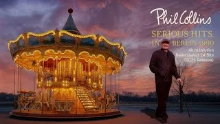 Thumbnail: Phil Collins – Serious Hits Live Berlin 1990 (Full Concert) 4K Remastered 2025