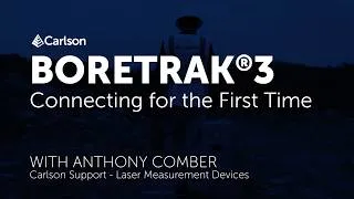 Thumbnail: 04 - Connecting to the Boretrak®3 for the First Time